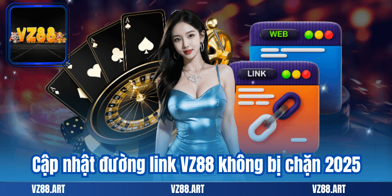 VZ88 17 Cập nhật đường link VZ88 không bị chặn 2025