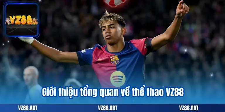 Giới thiệu tổng quan về thể thao VZ88